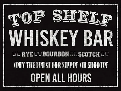 Vintage Style Top Shelf Whiskey Bar Metal Sign FREE SHIPPING Home Bar • $19.99