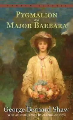 Pygmalion And Major Barbara (Bantam Classics) - Mass Market Paperback - GOOD • $4.98