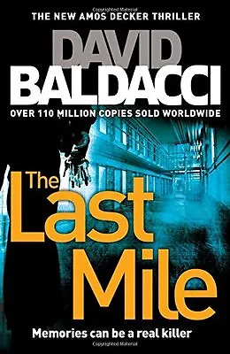 The Last Mile (Amos Decker Series) By David Baldacci • £3.50