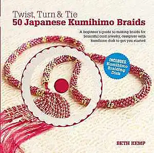 $12.05 • Buy Twist, Turn & Tie 50 Japanese Kumihimo Braids: - Hardcover, By Kemp Beth - Good