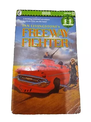 Freeway Fighter Fighting Fantasy #13  Ian Livingstone Good Condition Free Post • $30.88