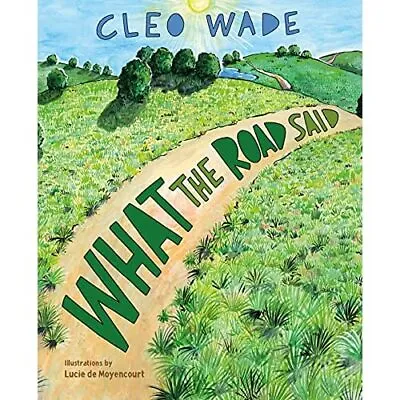£12.09 • Buy What The Road Said - Hardback NEW Wade, Cleo 01/06/2021