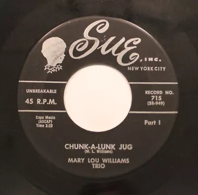 Mary Lou Williams Trio - 45 - Chunk-A-Lunk Jug / Chunk-A-Lunk Jug On Sue Inc. • $19.99