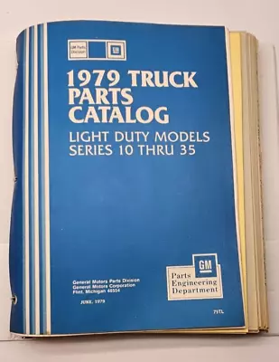 Vintage GM 1979 Truck Parts Catalog Light Duty Models For Series 10 Thru 35 June • $124.99