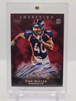 2011 Topps Inception Von Miller RC Rookie Auto /25 Denver Broncos #113 • $135