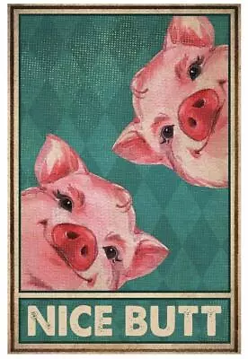Vintage Farm Nice Butt Pig Funny Poster Art Print No Frame • $14.99