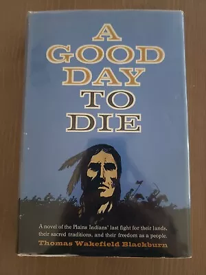 A Good Day To Die By Tom W. Blackburn Signed • $60