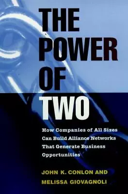 Jossey-Bass Leadership Ser.: The Power Of Two : How Companies Of All Sizes... • $4