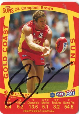 $7.50 • Buy AFL Teamcoach 2011 #23 Gold Coast Campbell Brown Autographed Card