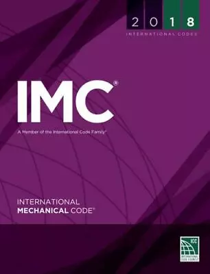 2018 International Mechanical Code [International Code Council Series]    • $76.31