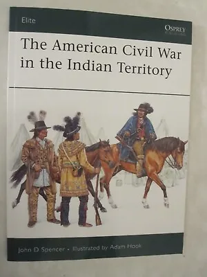 $27.63 • Buy The American Civil War In The Indian Territory (Osprey Elite 140)