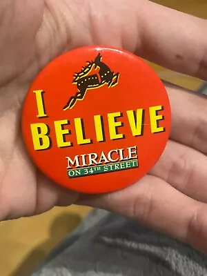 I BELIEVE IM MIRICLE OM 34th STREET BADGE • £2.50