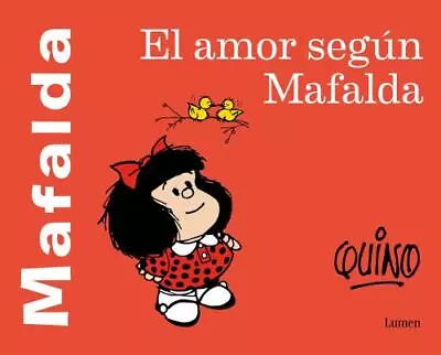 El Amor Según Mafalda / Love According To Mafalda By Quino • $11.17