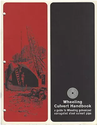 1969 Wheeling Culvert Handbook - Guide To Wheeling Brand Culvert Pipe Steel  • $45