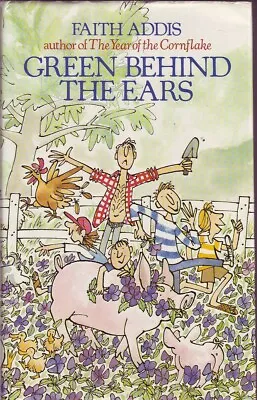£25.80 • Buy Faith Addis GREEN BEHIND THE EARS 1st Ed. HC Book