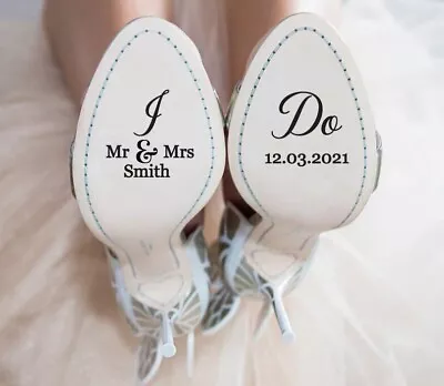 Custom I Do Wedding Shoe Stickers Personalised I Do Bride Wedding Shoes Decals • $4