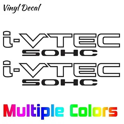Pair (2) I-vtec SOHC Sticker Decal - Honda Civic EX DX R18 CRV MANY SIZES! • $2.91