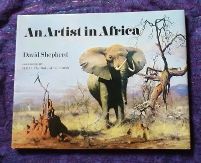 An Artist In Africa ~ David Shepherd ~ Stunning Pictures Signed! ~ Signed Copy  • £20