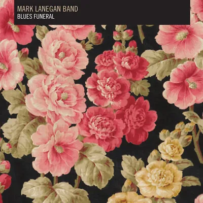Mark Lanegan - Blues Funeral [New Vinyl LP] Mp3 Download • $29.03