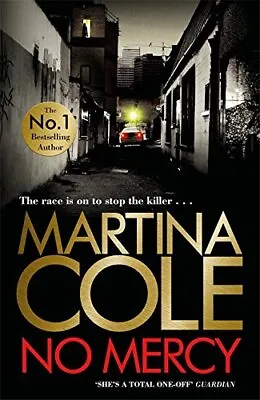 No Mercy: The Heart-stopping Novel From The Queen Of Crime By Cole Martina The • £3.49