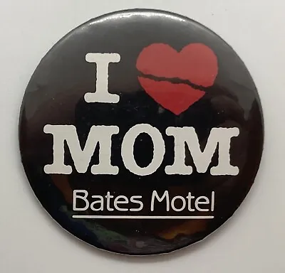 Psycho I Heart Mom Bates Motel Button/Pin (Movie Theater Promo) • $15