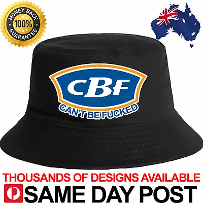 CANT BE F*CKED CBF BCF BUCKET HAT - Summer Fun Cool Aussie Meme Funny Smoko 4x4 • $19.95