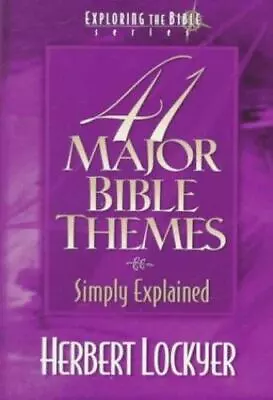 41 Major Bible Themes Simply Explained By Lockyer Herbert • $8.37