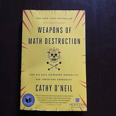 Weapons Of Math Destruction : How Big Data Increases Inequality And Threatens... • $1.99