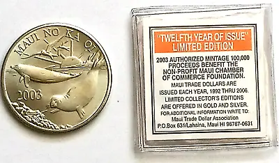 2003 Maui Trade Dollar Hawaii Limited Collector's Edition With COA 1.5  • $14.99