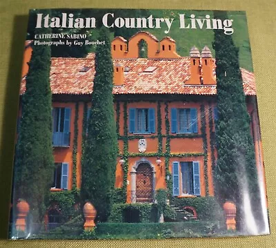 Italy ITALIAN COUNTRY LIVING By Catherine Sabino 1994 Interior Design Landscape • $25