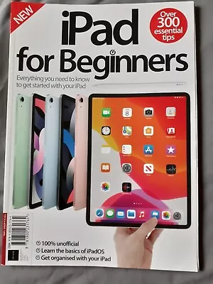IPad For Beginners. 17th Edition. 100% Unofficial. Bookazine • £3.50