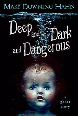 Deep And Dark And Dangerous - Paperback By Hahn Mary Downing - GOOD • $3.73