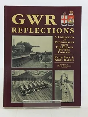 £4.31 • Buy GWR Reflections (Great Western Railway Collection)-Keith Beck, N