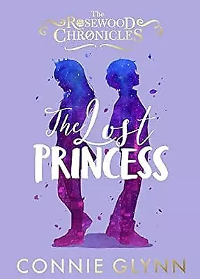 The Lost Princess (The Rosewood Chronicles) Glynn Connie Used; Very Good Book • £2.98