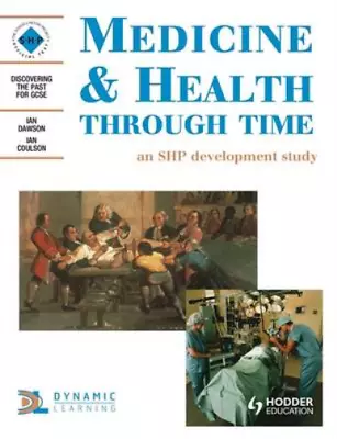 Medicine & Health Through Time: An SHP Development Study Schools History Projec • £3.35