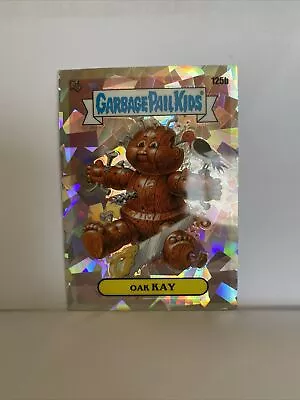 2021 Topps Garbage Pail Kids Atomic Chrome OAK KAY #125b GPK Series 4 • $1.75