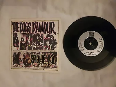 The Dogs D'amour - Satellite Kid  7  Vinyl  Record Single  • $2.48