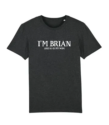 Men's T-shirt - I'm Brian And So Is My Wife - Funny - Gift - Life Of Brian • £19.99