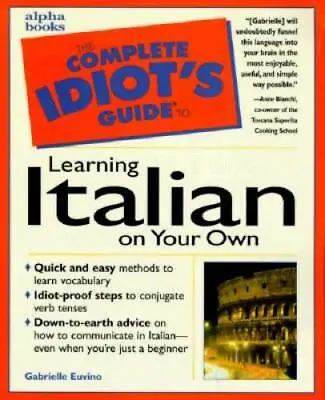 The Complete Idiot's Guide To Learning Italian On Your Own - Paperback - GOOD • $4.42