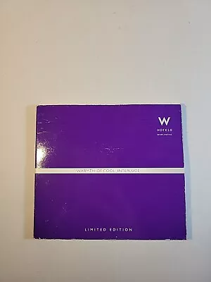 W Hotels Worldwide Warmth Of Cool Interlude Limited Edition Cd -2008 Sony • $14.99