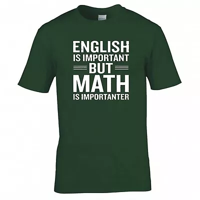 Funny  English Is Important But Math Is Importanter  T-shirt • £12.99