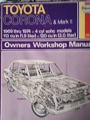 Toyota Corona And Mark II 4 Cyl 69-74 (Owners Workshop Manuals Ser No 230) • $6.97