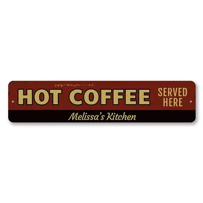 Hot Coffee Served Here Sign Personalized Barista Name Kitchen Metal Wall Decor • $21.15