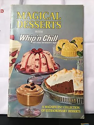 Magical Desserts With Whip'n Chill Deluxe Dessert Mix: A Magnificent Collection  • $9.92