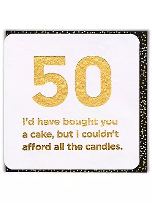 50th Birthday Age Card Funny Comedy Humour Novelty Cheeky Amusing Witty Joke  • £2.99