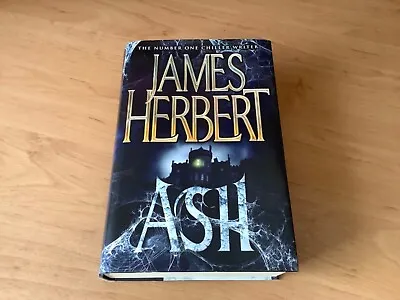 James Herbert  Ash Signed By Author Hardback Book • £60