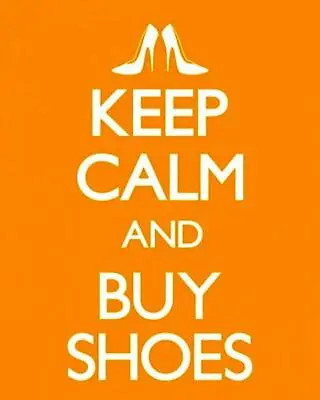 Keep Calm And Buy Shoes - Mini Poster 40cm X 50cm New And Sealed • £6.99