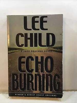 Echo Burning - Lee Child (Paperback 2001) • $9.56