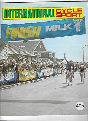 International Cycle Sport Magazine August 1974 # 75 • £2