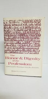 The Honor And Dignity Of The Profession By Michael De L. Landon. Signed 1st. Ed. • $20